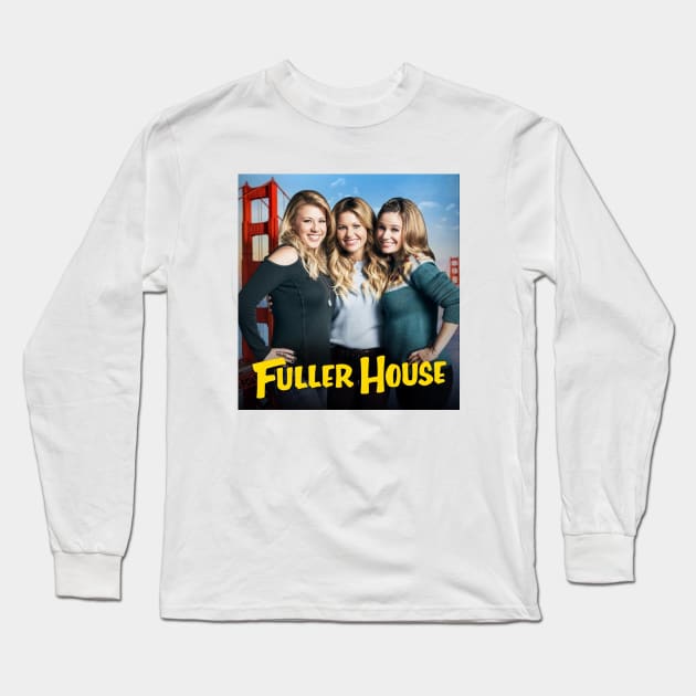 Fuller House Cast Merch Long Sleeve T-Shirt by Mendozab Angelob